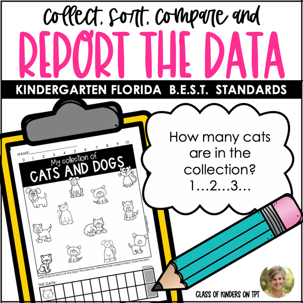 Data: Collect, Sort, Compare Kindergarten Math FLORIDA B.E.S.T STANDARDS