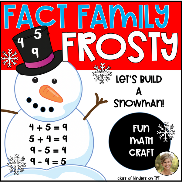 Math Fact Families Build & Make a Snowman Craft Kindergarten & First Grade