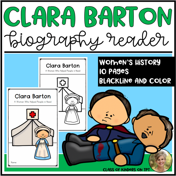 Clara Barton Biography Red Cross Kindergarten & First Grade Women's History