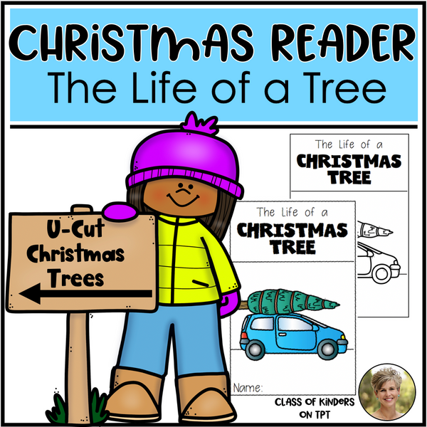 Life of a Christmas Tree December Informational Reader for Kindergarten & First
