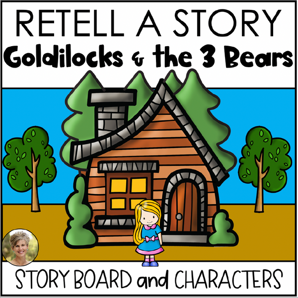 Retelling the Story Goldilocks & the 3 Bears Storyboard & Characters Folktale